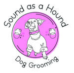 Sound As A Hound Dog Grooming